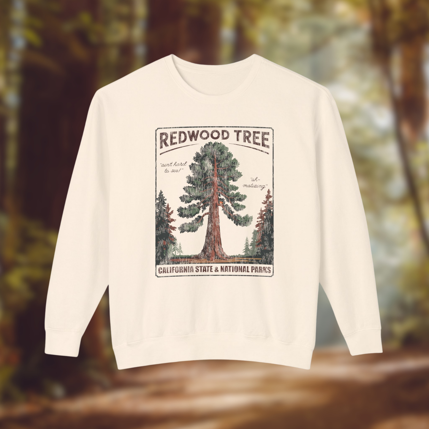 Redwood Tree, Ain't Hard to See Crewneck
