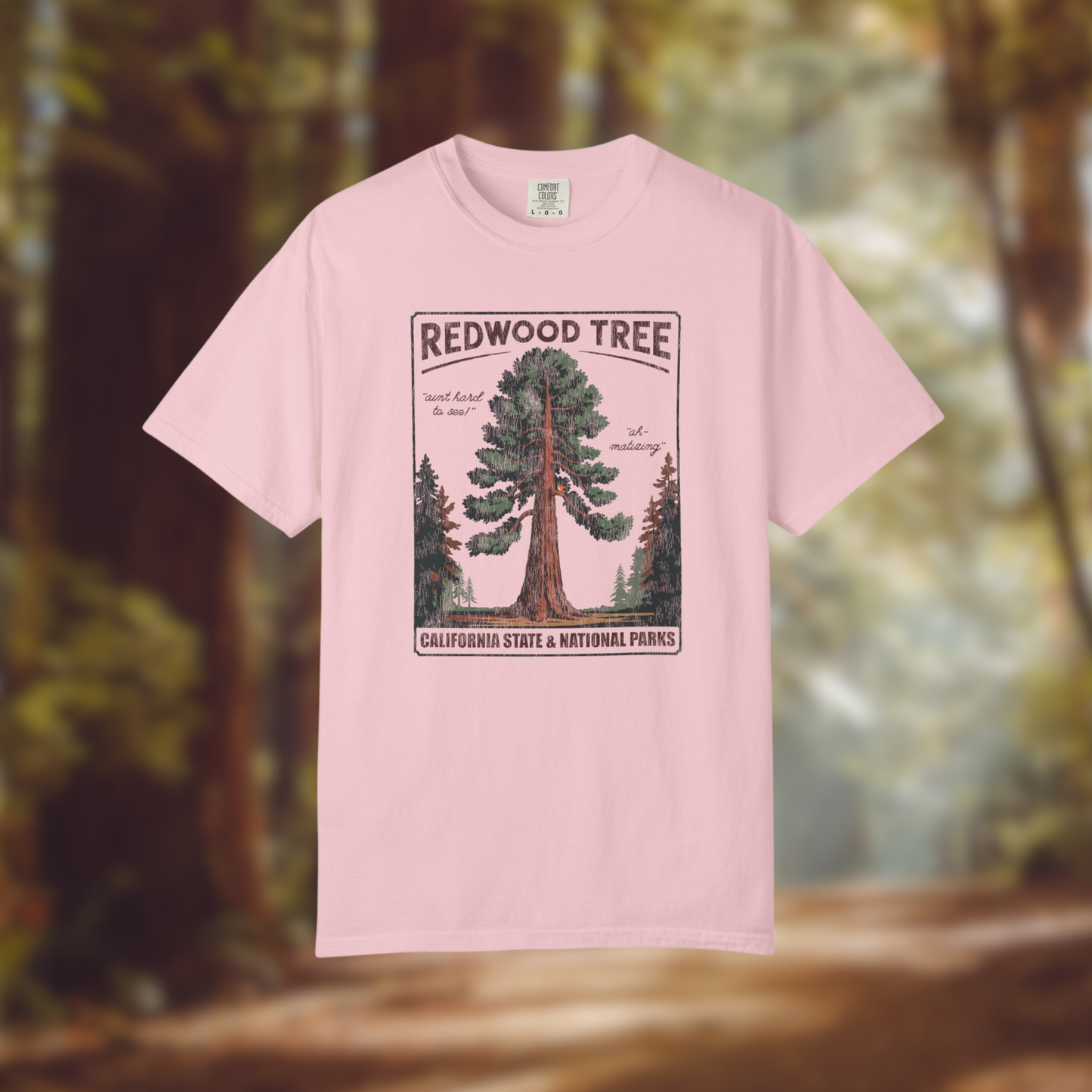 Redwood Tree, Ain't Hard to See Tee