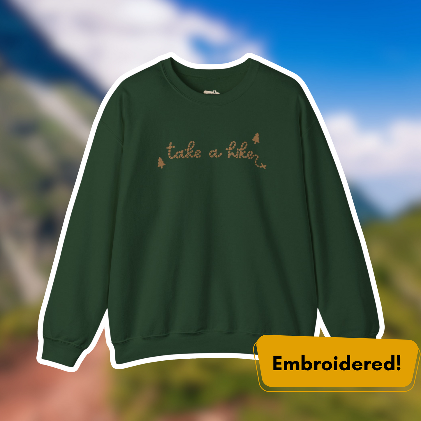Dark green crewneck sweatshirt with "take a hike" embroidery, perfect for outdoor enthusiasts.