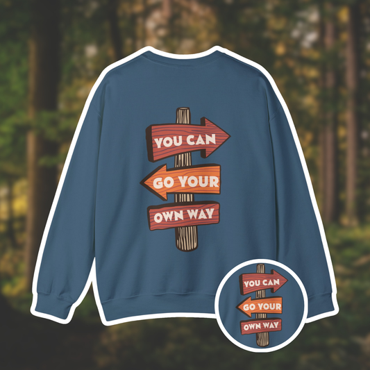 Go Your Own Way Crewneck