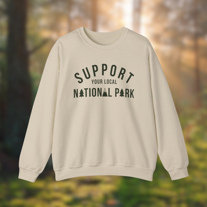 Support Your Local National Park Sweatshirt