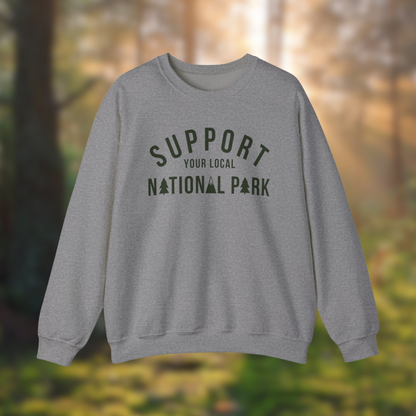 Support Your Local National Park Sweatshirt